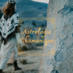 Astrologie Chamanique