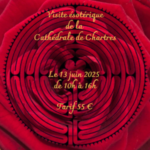 Chartres Mystique - Visite ésotérique de la cathédrale