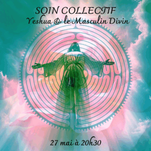 Soin Collectif - Yeshua & Masculin Divin